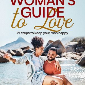 A Woman's Guide To Love